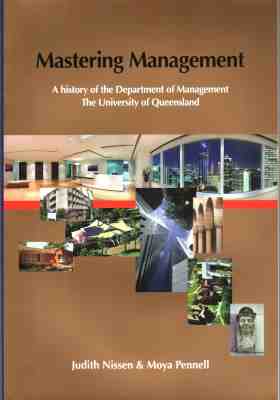 Mastering Management : A History of the Department of Management, the University of Queensland