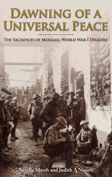 Dawning of a Universal Peace: The Sacrifices of Moggill World War I Diggers